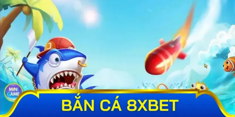Chế độ chơi đáng chú ý tại bắn cá 8X bet