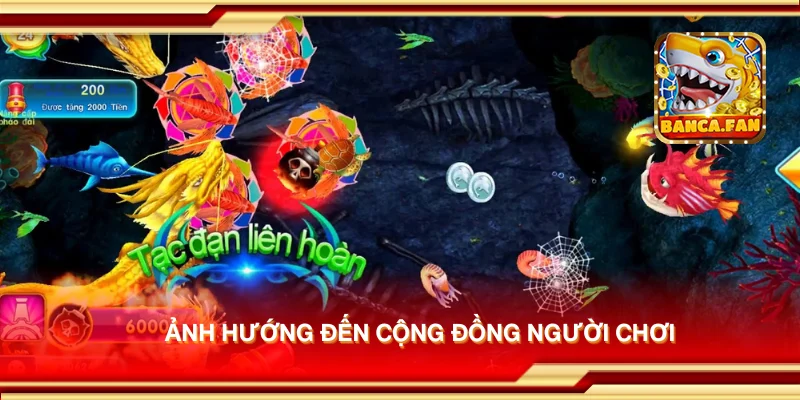 Ảnh hướng đến cộng đồng người chơi