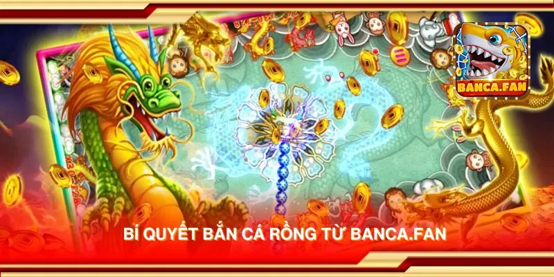 Bí quyết bắn cá rồng từ hdtube.in