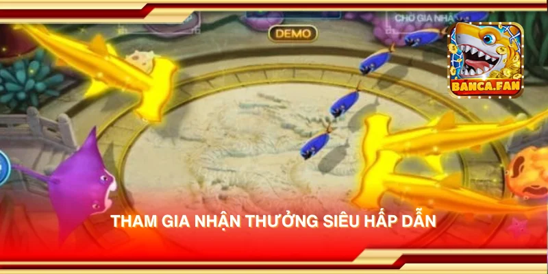 Tham gia nhận thưởng siêu hấp dẫn