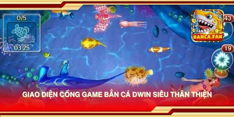 Khám phá cổng game bắn cá Dwin – Nơi chiến thắng không giới hạn