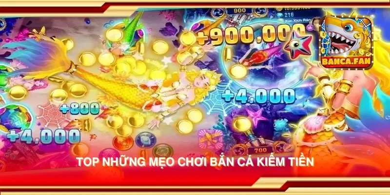 Mẹo chơi bắn cá kiếm tiền giúp bạn kiếm thưởng nhanh chóng